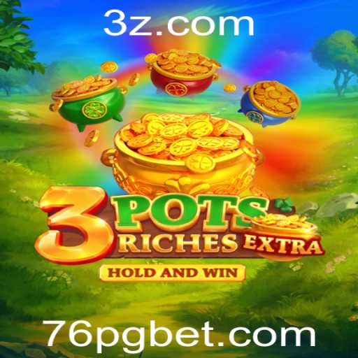 Explore o Fascinante Mundo de 3potsExtra com 76 bet