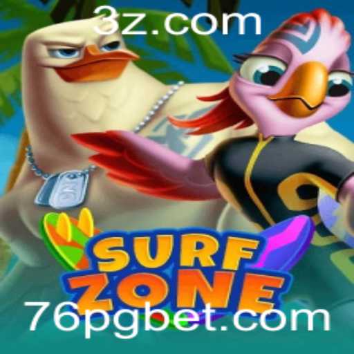 Descubra o Mundo Emocionante de SurfZone com 76 Bet